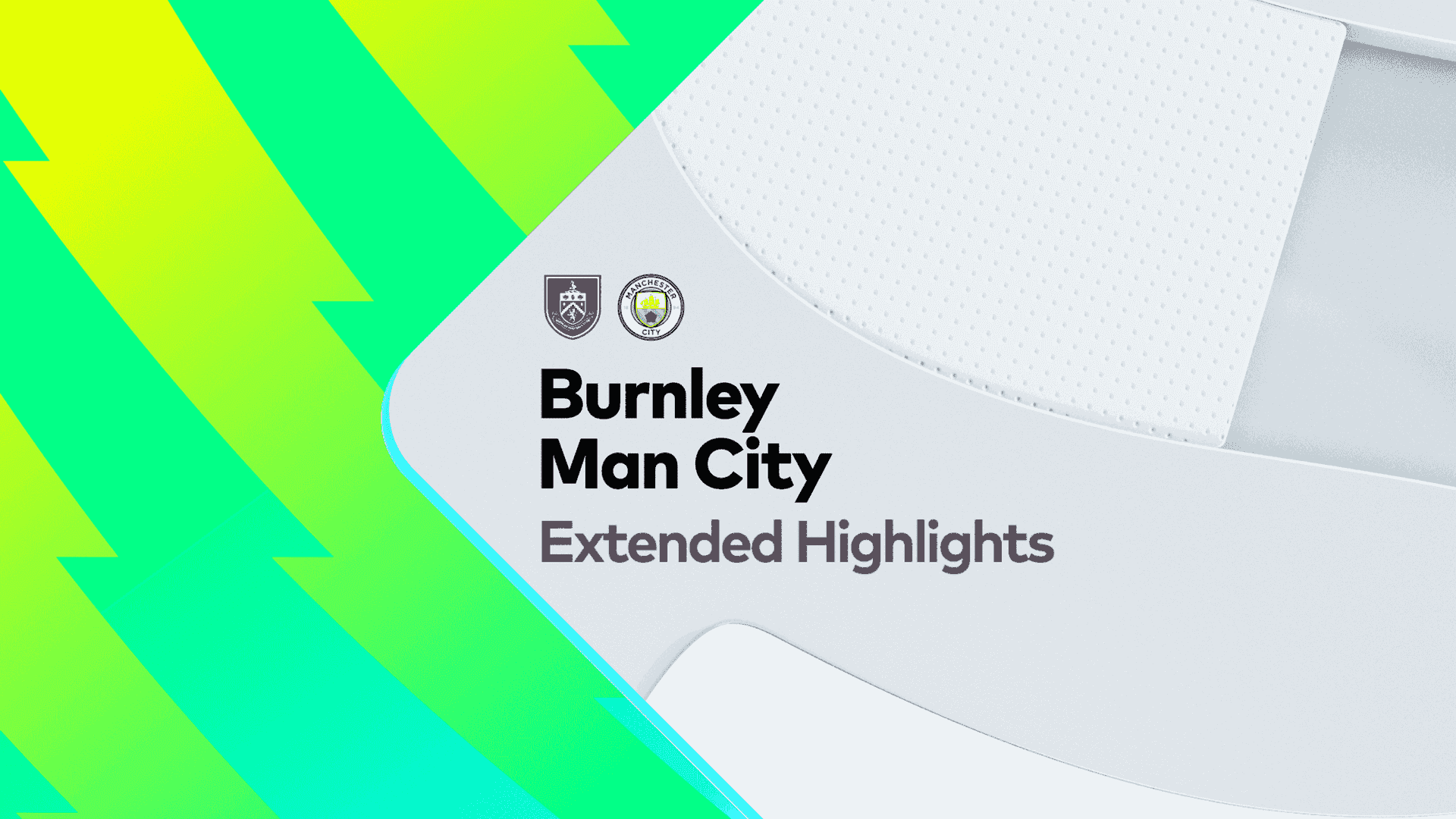 Extended: Burnley V Manchester City